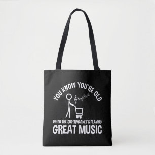 You Know You're Old Funny Quote Tote Bag