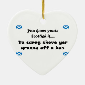 You know you're Scottish.... Ceramic Ornament