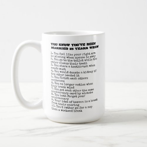 You Know Youve Been Married add years When  Coffee Mug
