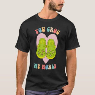 You Kroc My World, Shoes Valentines Day,XOXO Hugs T-Shirt