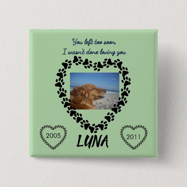 You Left Too Soon - Lime Green Tribute Button (Front)