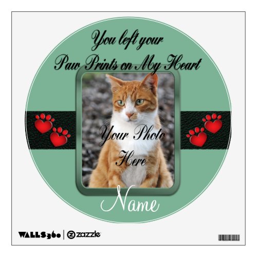 You left your Paw Prints on My Heart Memorial Wall Sticker