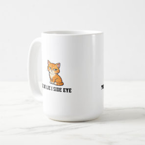 You Lie I Side Eye Grumpy Orange Tabby Cat Coffee Mug