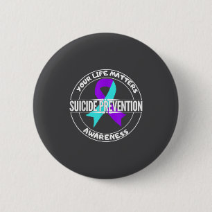 You Life S Suicide Prevention Awareness Teal Purpl Button