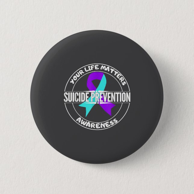 You Life S Suicide Prevention Awareness Teal Purpl Button (Front)