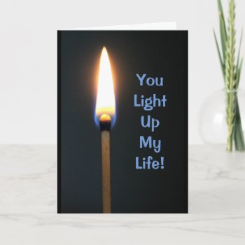 You Light Up My Life -happy Sweetest Day Card by MortOriginals at Zazzle