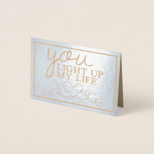 You Light Up My Life On Silver Foil Card
