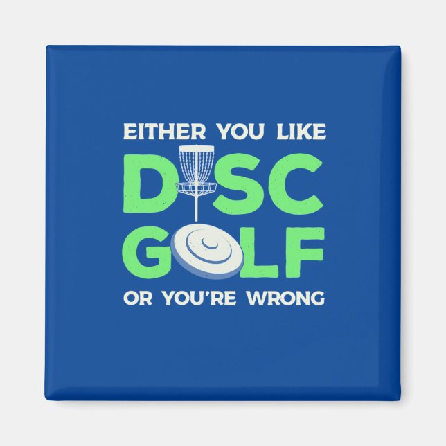 You Like Disk Golf Magnet (Front)