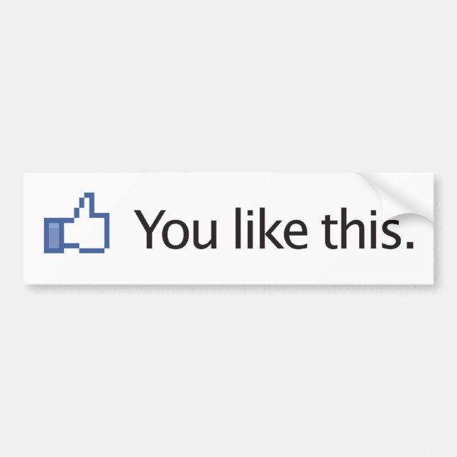 you like this Facebook thumbs up Bumper Sticker (Front)