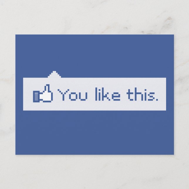 You Like This Funny Facebook Postcard (Front)