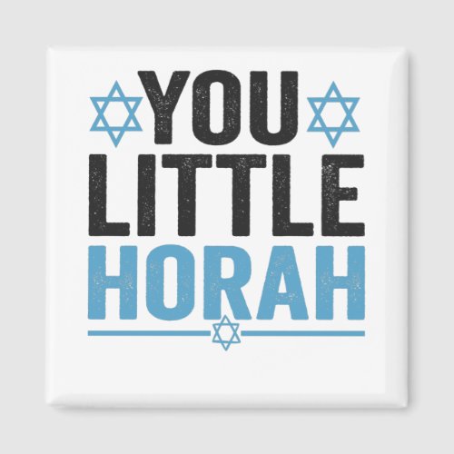 You Little Horah Hanukkah Funny Jewish Saying Gift Magnet