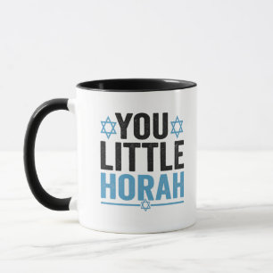 You Little Horah Hanukkah Funny Jewish Saying Gift Mug