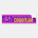 [ Thumbnail: "You’Ll Find Me On My Bike in Coquitlam" (Canada) Bumper Sticker ]