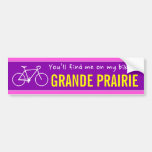 [ Thumbnail: "You’Ll Find Me On My Bike in Grande Prairie" Bumper Sticker ]