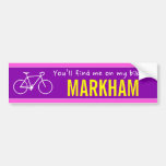 [ Thumbnail: "You’Ll Find Me On My Bike in Markham" (Canada) Bumper Sticker ]
