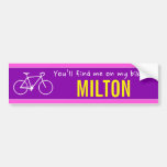 [ Thumbnail: "You’Ll Find Me On My Bike in Milton" (Canada) Bumper Sticker ]