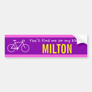 "You’ll find me on my bike in MILTON" (Canada) Bumper Sticker