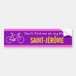 [ Thumbnail: "You’Ll Find Me On My Bike in Saint-Jérôme" Bumper Sticker ]