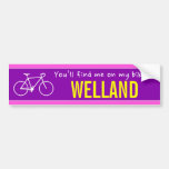 [ Thumbnail: "You’Ll Find Me On My Bike in Welland" (Canada) Bumper Sticker ]