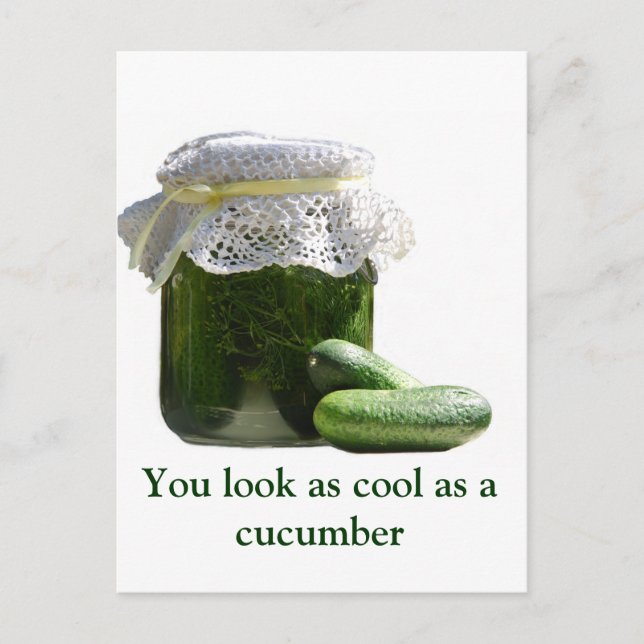 You look as cool as a cucumber. postcard (Front)
