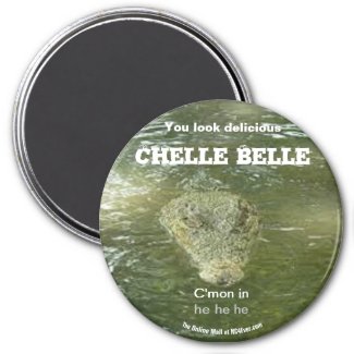 You look delicious Chelle Belle fun magnet