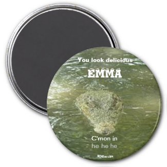 You look delicious EMMA fun magnet