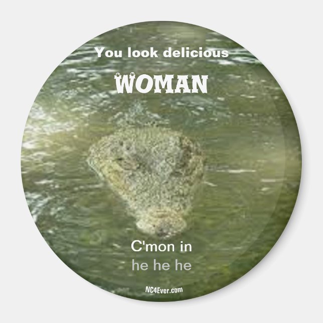 You look delicious Woman fun magnet (Front)