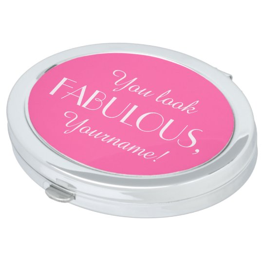 You look FABULOUS custom pocket mirror | Zazzle.com