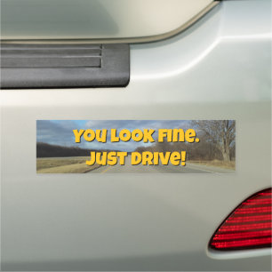 You look fine. Just drive! Car Magnet