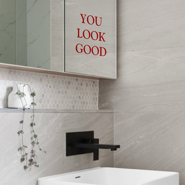 "You Look Good" Bold Red Typography Mirror Cling (Creator Uploaded)