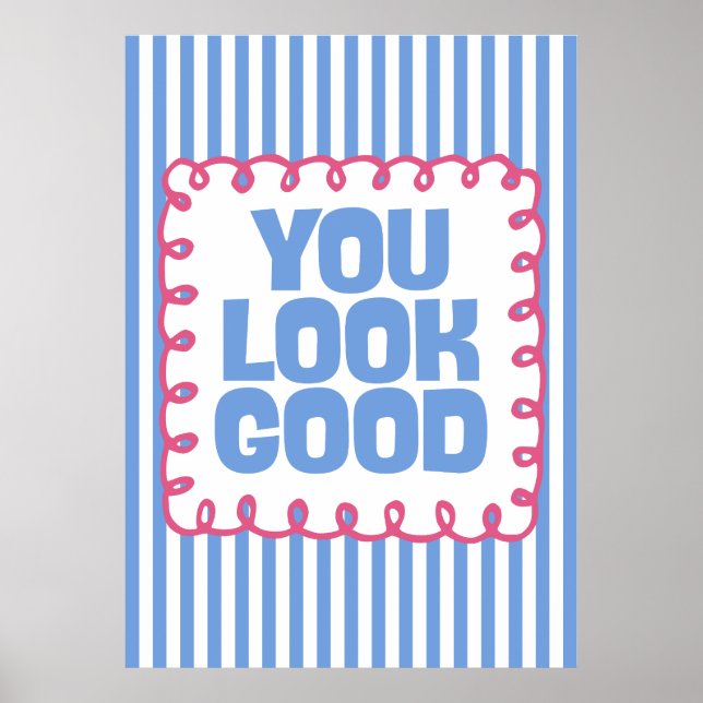 You Look Good Poster (Front)