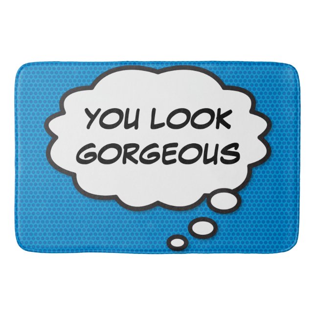 YOU LOOK GORGEOUS Think Bubble Fun Comic Book Bath Mat (Front)