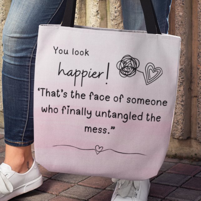 You look happier! I untangled the yarn mess Tote Bag (You look happier! That's the face of someone who finally untangled the mess." Tote bag)