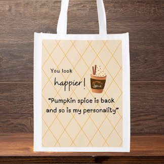 You look happier!, Pumpkin spice Grocery Bag