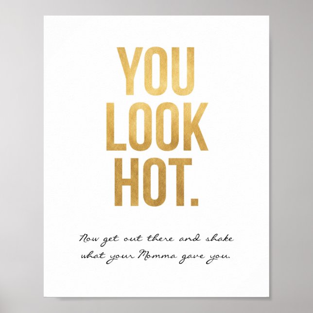 You Look Hot Poster Sign (Front)