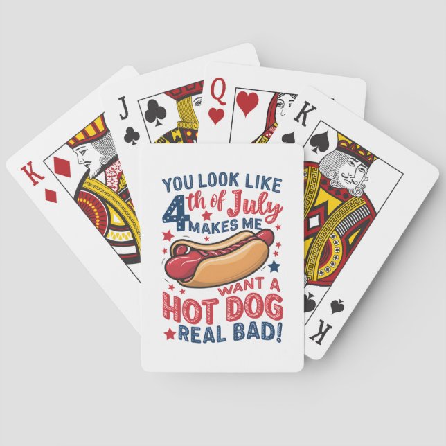You Look Like 4th Of July Makes Me Want A Hot Dog  Poker Cards (Back)
