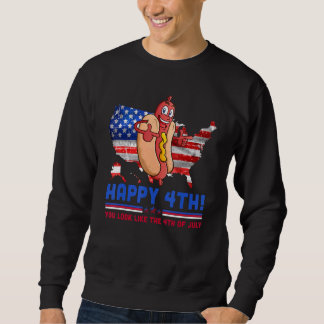 You Look Like 4th Of July Makes Me Want A Hot Dog Sweatshirt