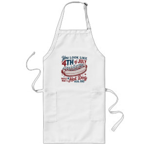 You Look Like 4th of July Makes want a Hotdog Long Apron