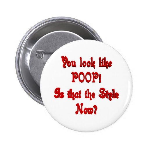 You look like Poop Button | Zazzle