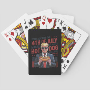 You Look Like The 4th July Makes Me Want A Hot Dog Poker Cards