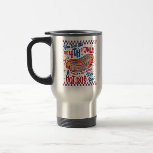You Look Like The 4th Of July Funny Hot Dog Design Travel Mug