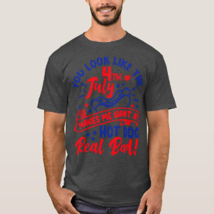 You Look Like The 4th Of July Funny Hotdog Patriot T-Shirt