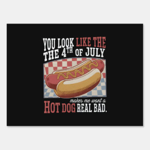 You Look Like The 4th Of July Funny Quote and Cute Sign