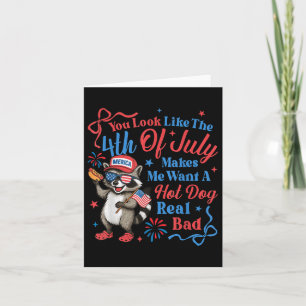 You Look Like The 4th Of July Makes Me Want A Hot Card