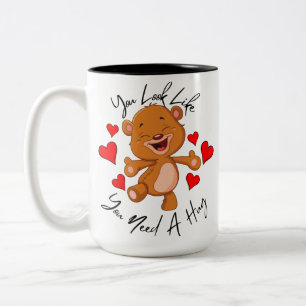 You Look Like You Need A Hug Teddy Bear Hearts Two-Tone Coffee Mug