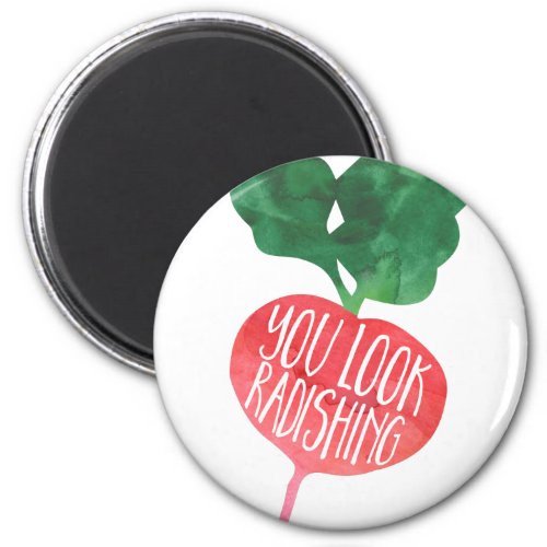 You Look Radishing  Veggie Pun Magnet