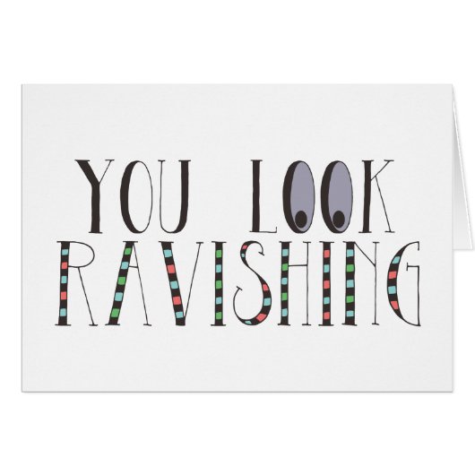 You Look Ravishing Cards (Front Horizontal)