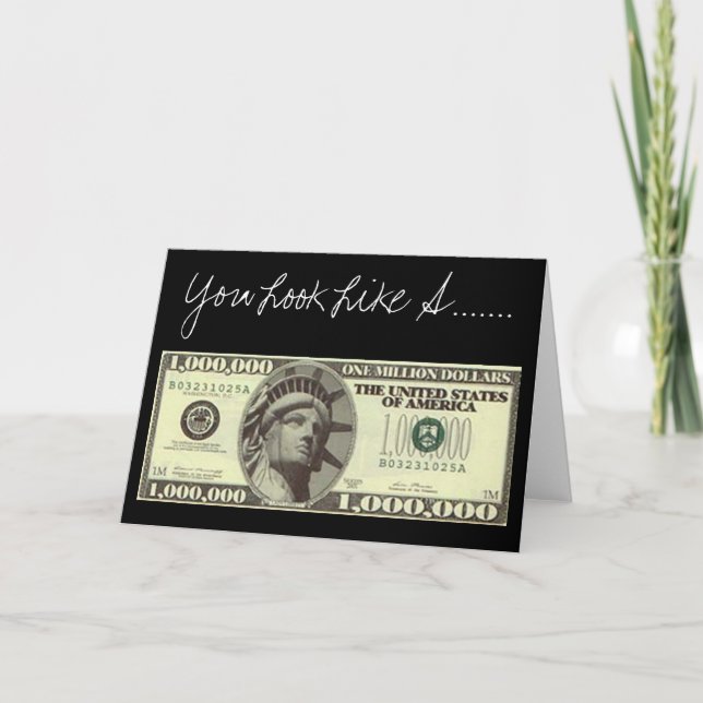 You Looked Like A Million Dollars Greeting Card (Front)
