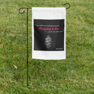 You, Lord, Are Forgiving And Good - Psalm 86:5 Garden Flag