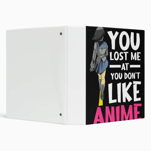 You Lost Me Anime Clothing Manga Cosplay Otaku 3 Ring Binder
